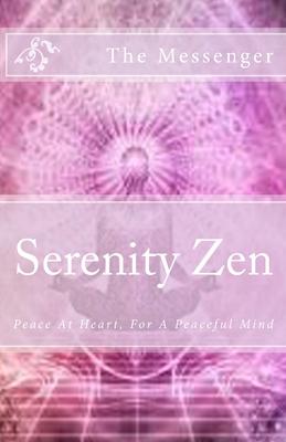 Serenity Zen: Peace At Heart, For A Peaceful Mind
