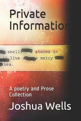 Private Information: A poetry and Prose Collection