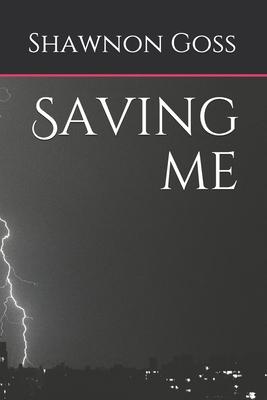 Saving me