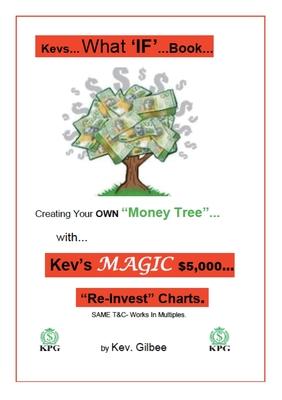 Kev’’s What ’’IF’’ Book: KPG Money Tree and the Magic of $5,000
