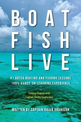 Boat Fish Live: #1 Rated Boating and Fishing Lessons, 100% Hands-On Experience