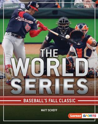 The World Series: Baseball’’s Fall Classic