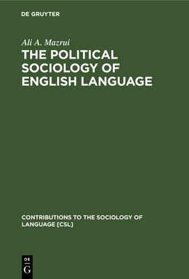 The Political Sociology of English Language: An African Perspective