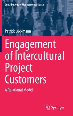 Engagement of Intercultural Project Customers: A Relational Model
