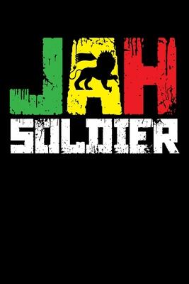 Jah Soldier: Gift idea for reggae lovers and jamaican music addicts. 6 x 9 inches - 100 pages