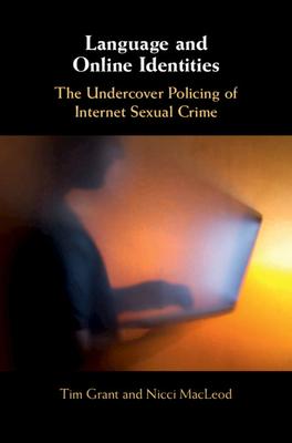 Language and Online Identities: The Undercover Policing of Internet Sexual Crime