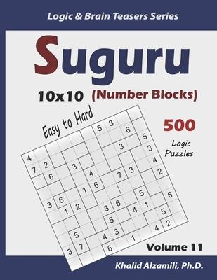 Suguru (Number Blocks): 500 Easy to Hard Logic Puzzles (10x10)