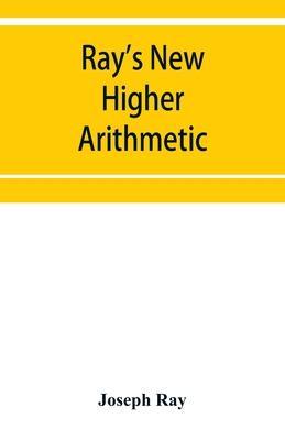 Ray’’s New higher arithmetic: a revised edition of the Higher arithmetic