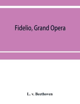 Fidelio, grand opera