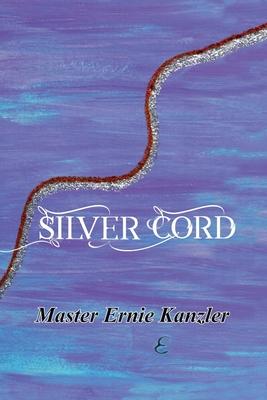 Silver Cord: Oneness with God for Miracles