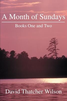 A Month of Sundays: Books One and Two