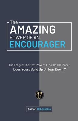 The Amazing Power of an Encourager