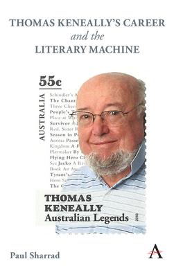 Thomas Keneally’’s Career and the Literary Machine