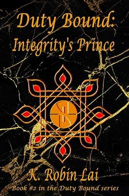 Duty Bound: Integrity’’s Prince