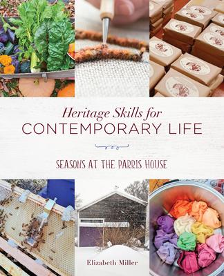 Seasons at the Parris House: Heritage Skills for Contemporary Life