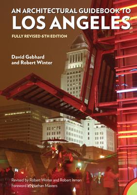 An Architectural Guidebook to Los Angele: Fully Revised 6th Edition