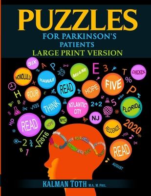 Puzzles for Parkinson’’s Patients: Regain Reading, Writing, Math & Logic Skills to Live a More Fulfilling Life