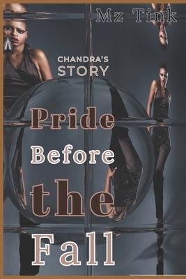Pride Before The Fall: Chandra’’s Story