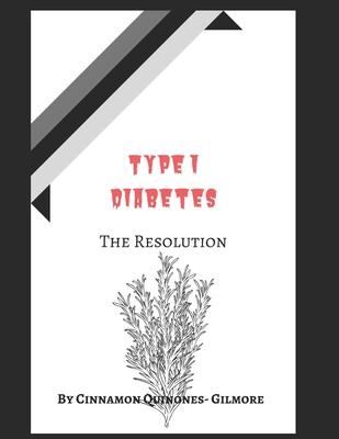 Type 1 Diabetes: The Resolution