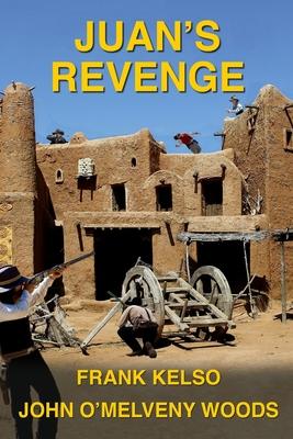 Juan’’s Revenge: Jeb & Zach Series Book 3
