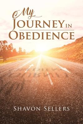 My Journey In Obedience