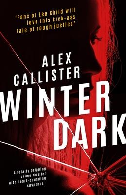 Winter Dark: A totally gripping crime thriller with heart-pounding suspense