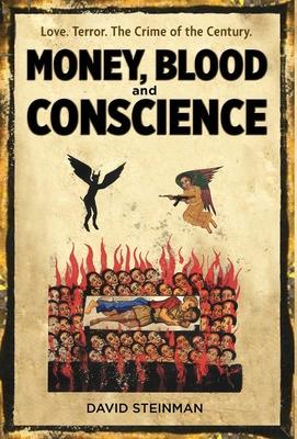 Money, Blood & Conscience