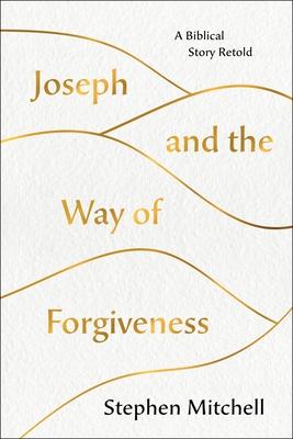 The Way of Forgiveness: A Biblical Tale Retold