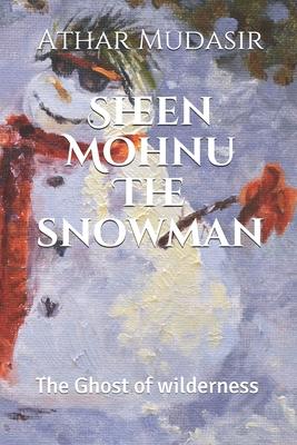 Sheen Mohnu the snow man: Tales of Kahmir