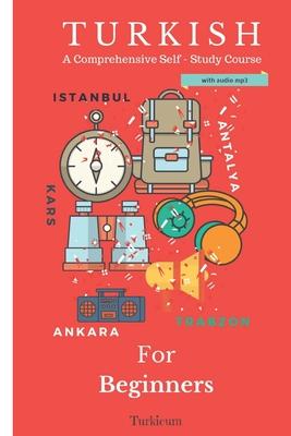 Turkish for Beginners: A Comprehensive Self-Study Course
