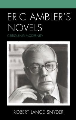 Eric Ambler’’s Novels: Critiquing Modernity
