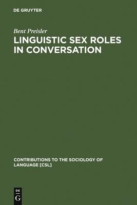 Linguistic Sex Roles in Conversation: Social Variation in the Expression of Tentativeness in English