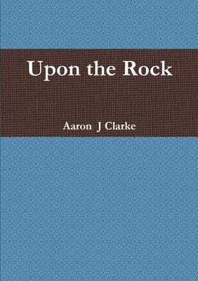 Upon the Rock