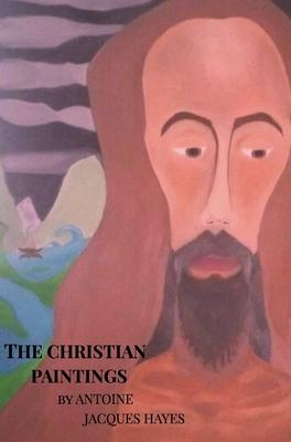 The Christian Paintings by Antoine Jacques Hayes