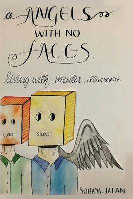 Angels With No Faces: Living With Mental Illnesses