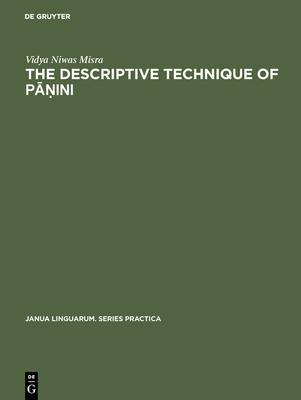 The Descriptive Technique of Pāṇini: An Introduction