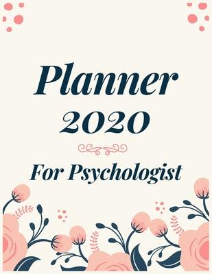 Planner 2020 for Psychologist: Jan 1, 2020 to Dec 31, 2020: Weekly & Monthly Planner + Calendar Views (2020 Pretty Simple Planners)
