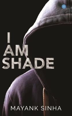 I Am Shade