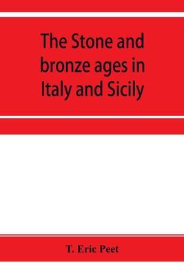 The stone and bronze ages in Italy and Sicily
