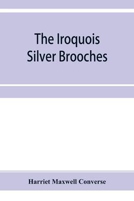 The Iroquois silver brooches