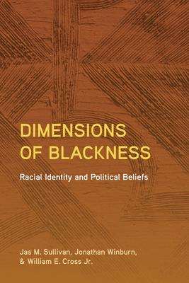 Dimensions of Blackness: Racial Identity and Political Beliefs
