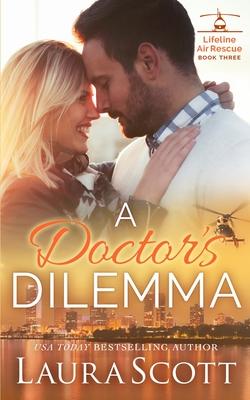 A Doctor’’s Dilemma: A Sweet Emotional Medical Romance