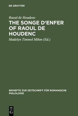 The Songe d’’Enfer of Raoul de Houdenc: An Edition Based on All the Extant Manuscripts
