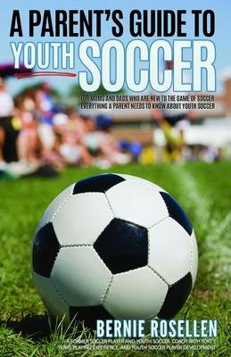 A Parent’’s Guide To Youth Soccer