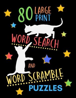80 Large Print Word Search And Word Scramble Puzzles: Perfect Brain Exercise And Relaxation Therapy. Large Size. Adjective Words Theme. Cat Silhouette
