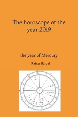 The horoscope of the year 2019: the year of Mercury
