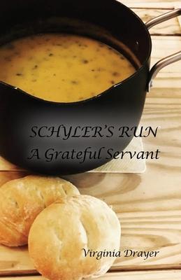Schyler’’s Run: A Grateful Servant