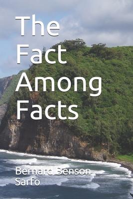 The Fact Among Facts