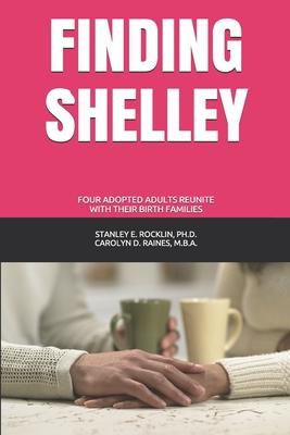 Finding Shelley: Four Adopted Adults Reunite With Their Birth Families