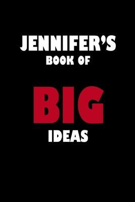 Jennifer’’s Book of Big Ideas